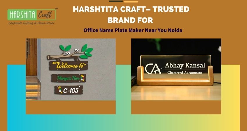 Harshtita Craft– Trusted Brand For Office Name Plate Maker Near You Noida