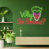 Why So Serious LED Neon Light