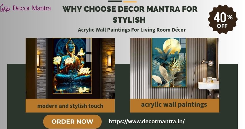 Why Choose Decor Mantra for Stylish Acrylic Wall Paintings for Living Room Décor Decor Mantra