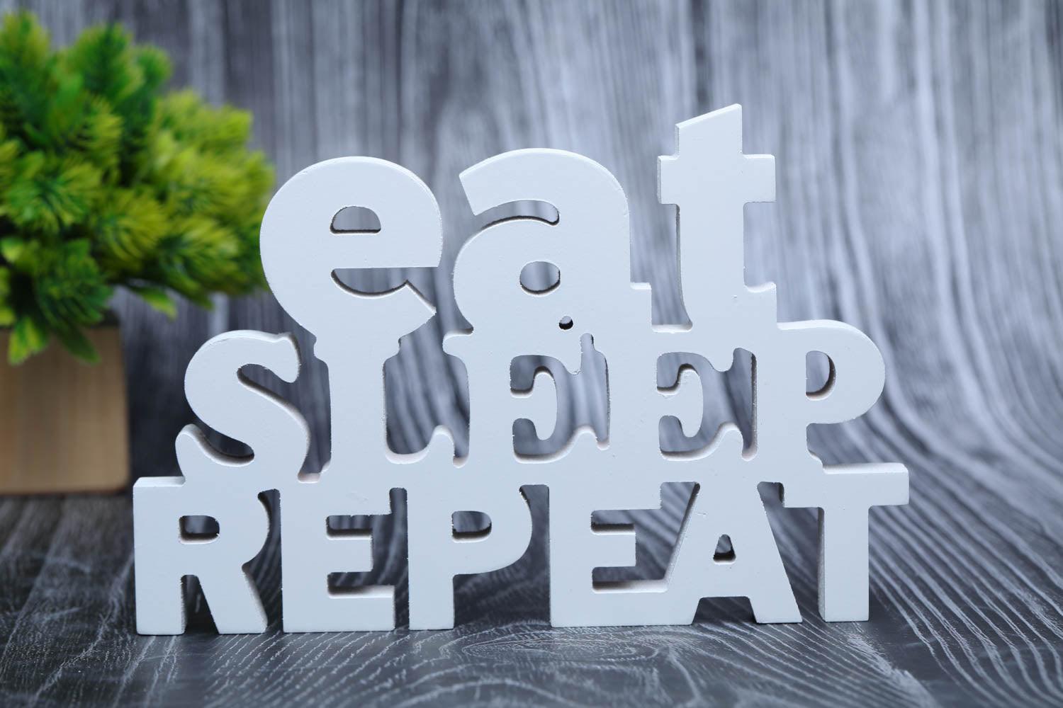 Eat Sleep Repeat Aesthetic Table Decor - Decor Mantra 