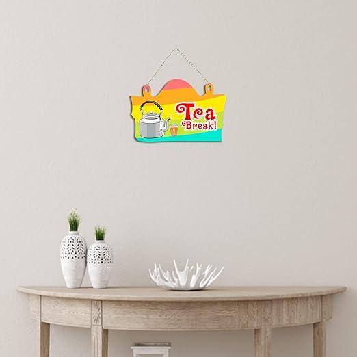Tea Break Quote Wooden Wall Hanging for Home Decor | Office | Gifts | Bedroom | Decoration Wall Hanger | Kitchen Wood Decor | Modern Artwork Items(WH_3702NN) - Decor Mantra 
