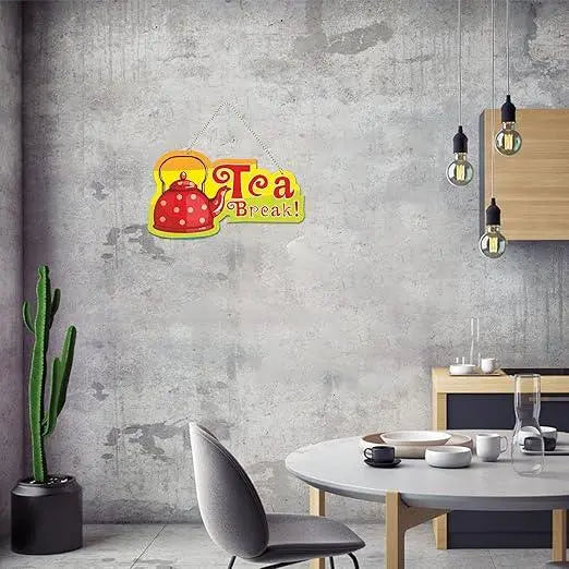 Tea Break Quote Wall Hanger for Home Decor | Office | Gifts | Bedroom | Wall Decorative Items for Living Room | Door Hanging | Modern Decoration Items | Artworks Wall Hangings (WH_5511N) - Decor Mantra 