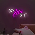 Do Epic Shit Text LED Neon Light DECORMANTRA