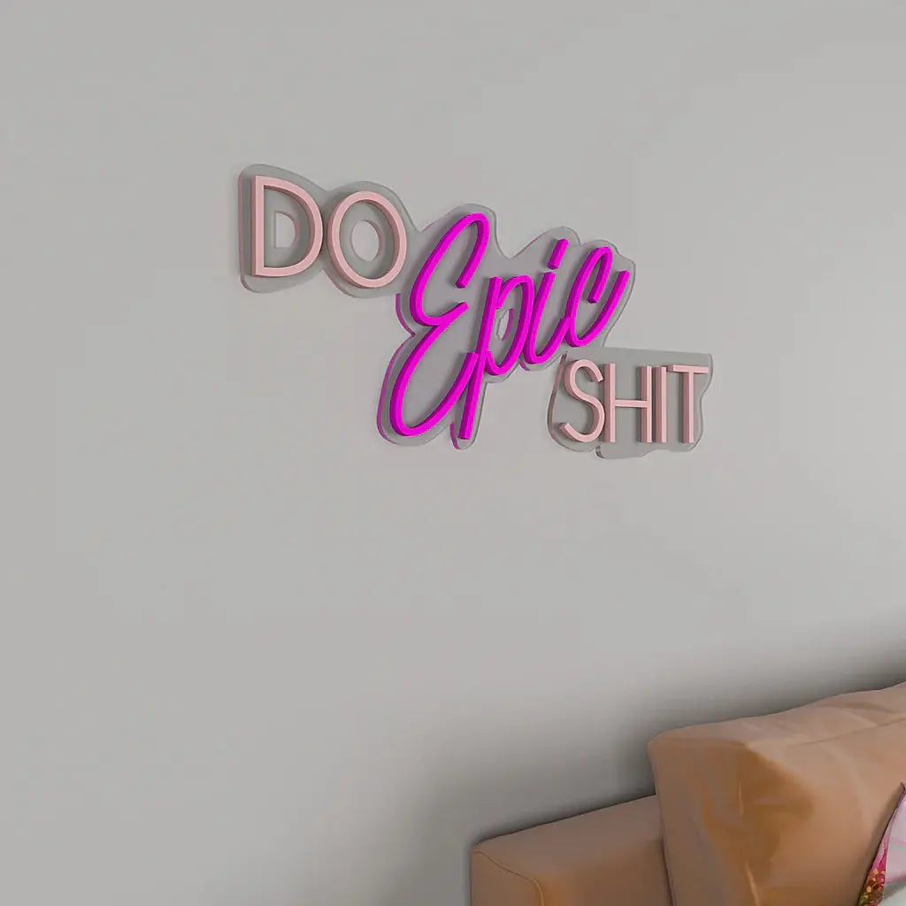 Do Epic Shit Text LED Neon Light DECORMANTRA