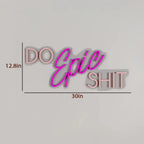 Do Epic Shit Text LED Neon Light DECORMANTRA