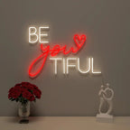Be You Tiful Text Neon LED Light DECORMANTRA