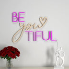 Be You Tiful Text Neon LED Light DECORMANTRA