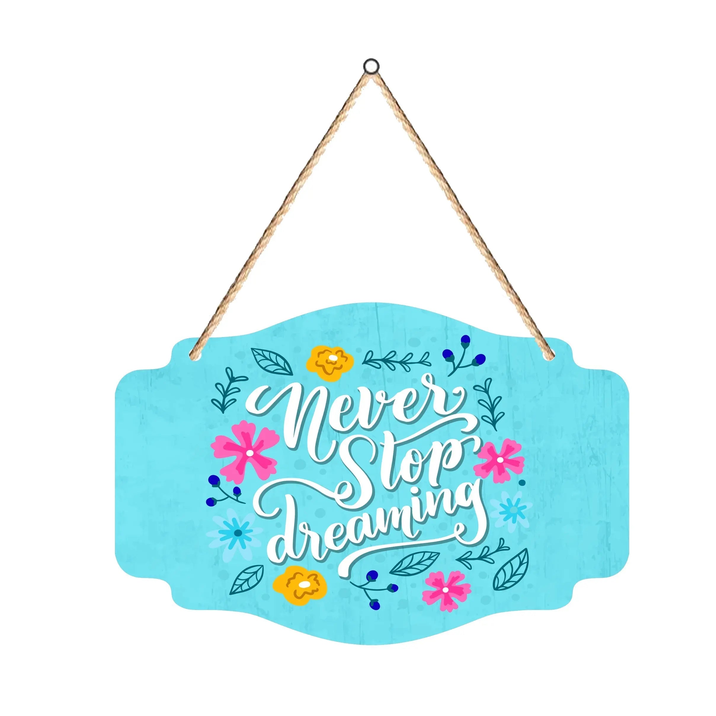 Never Stop Dreaming Quote Wooden Wall Hanger for Home|Office|Living Room|Gift - Harshita Craft