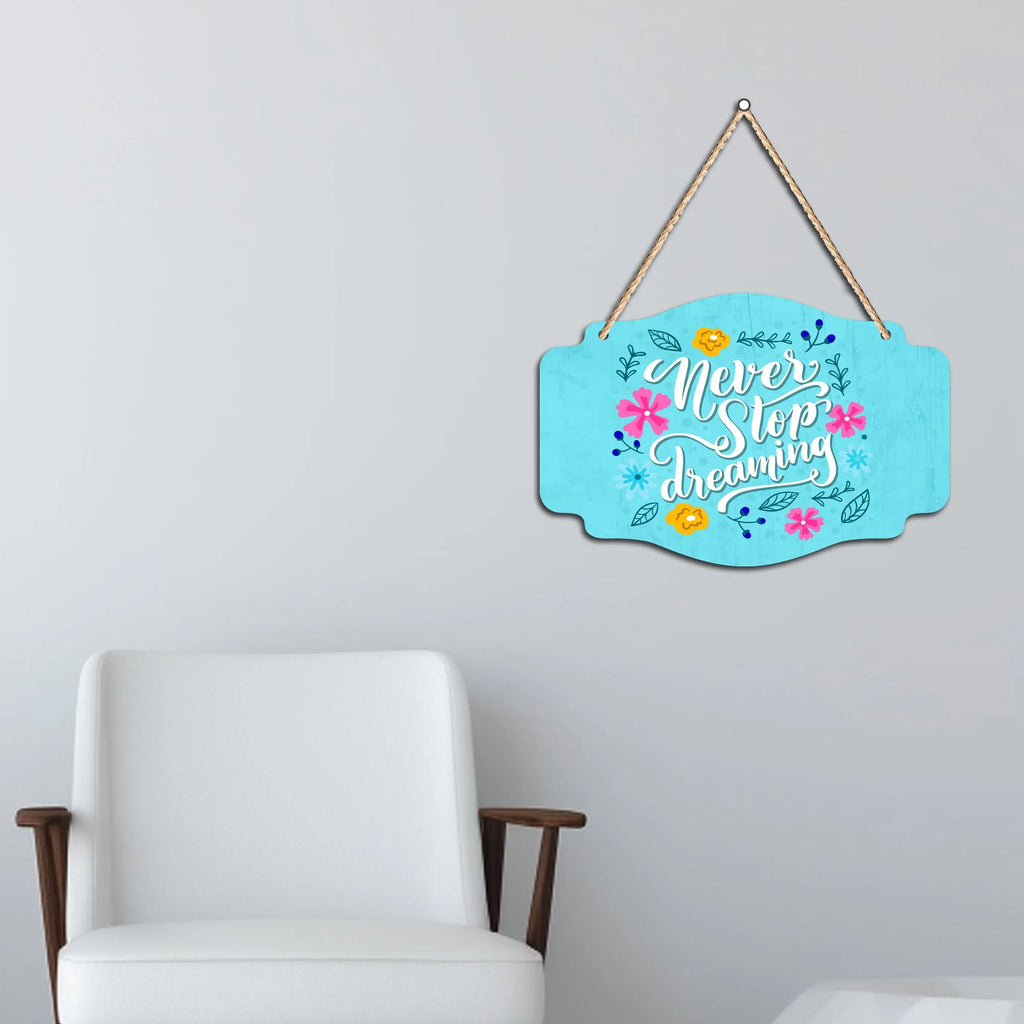 Never Stop Dreaming Quote Wooden Wall Hanger for Home|Office|Living Room|Gift - Harshita Craft