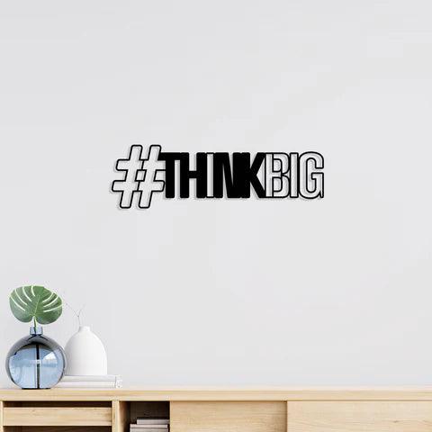 Think Big Metal Wall Art - Decor Mantra 