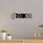 Think Big Metal Wall Art - Decor Mantra 