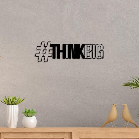 Think Big Metal Wall Art - Decor Mantra 
