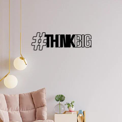 Think Big Metal Wall Art - Decor Mantra 
