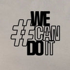 We Can Do It Metal Wall Art Decor Mantra