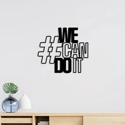 We Can Do It Metal Wall Art Decor Mantra
