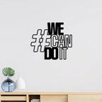 We Can Do It Metal Wall Art Decor Mantra