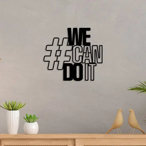 We Can Do It Metal Wall Art Decor Mantra