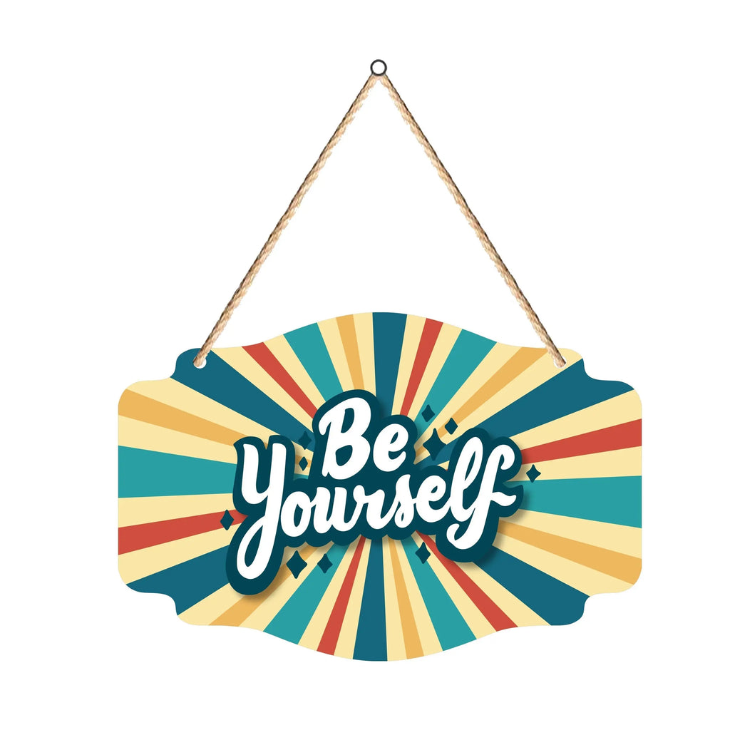 Be Yourself Quote Wooden Wall Hanger for Home|Office|Living Room|Gift - Harshita Craft