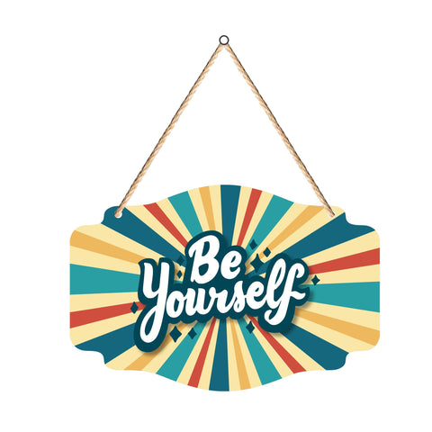 Be Yourself Quote Wooden Wall Hanger for Home|Office|Living Room|Gift
