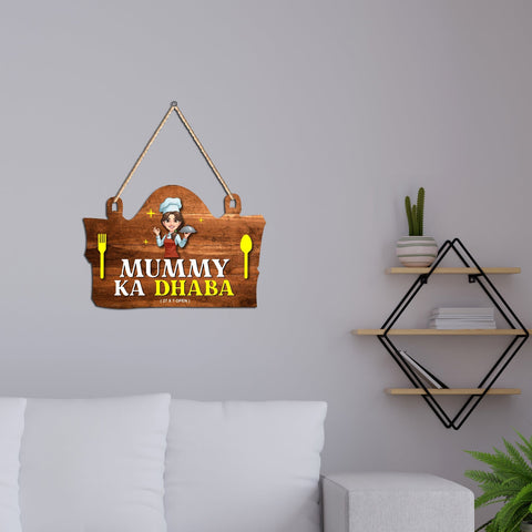 Mummy Ka Dhaba Quote Wooden Wall Hanger for Home|Office|Living Room|Gift, Wall Decoration