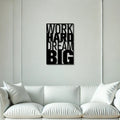 Work Hard Dream Big Metal Wall Art 
