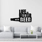 Life is Better with Beer Bottle Metal Wall Art