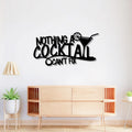 Cocktail Can't Fix Metal Wall Art
