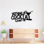 Cocktail Can't Fix Metal Wall Art