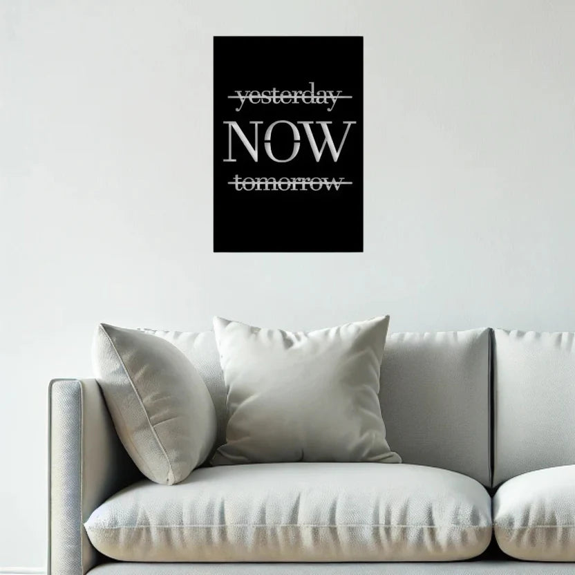 Yesterday Now Tomorrow Metal Wall Art