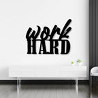 Work Hard Text Design Metal Wall Art