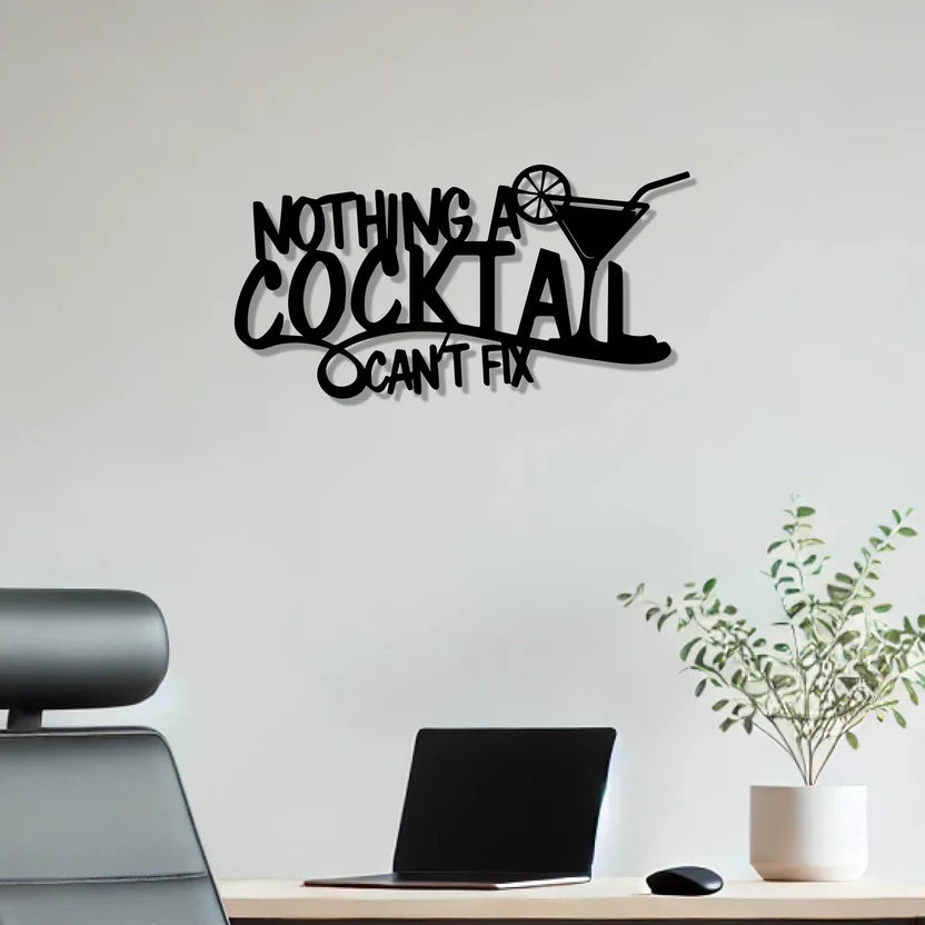 Cocktail Can't Fix Metal Wall Art