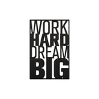 Work Hard Dream Big Metal Wall Art 