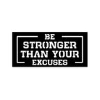 Stronger Than Your Excuses Metal Wall Art
