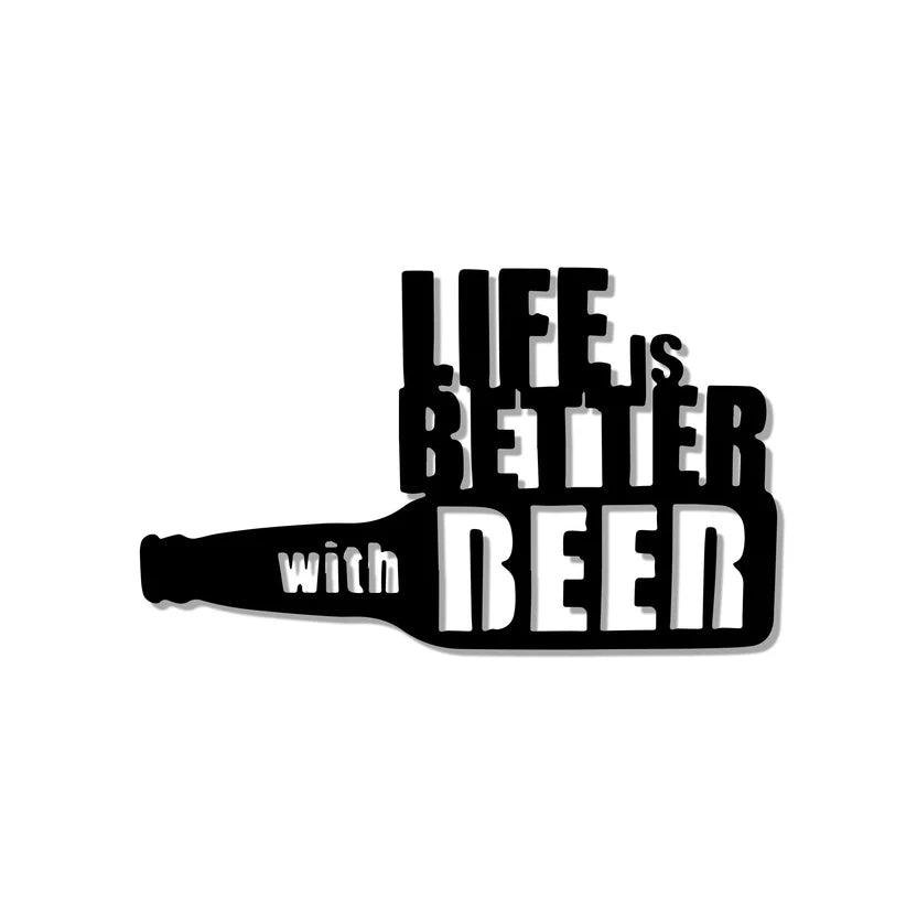 Life is Better with Beer Bottle Metal Wall Art