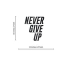 Never Give Up Text Metal Wall Art