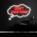 Don’t Overthink Neon Sign