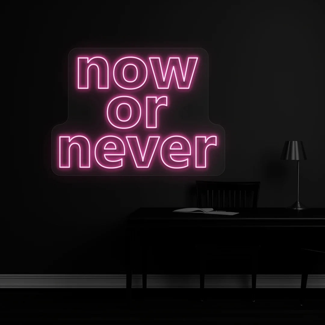 Now or Never Neon Sign – LED Neon Light 