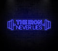 The Iron Never Lies LED Gym Neon Light 