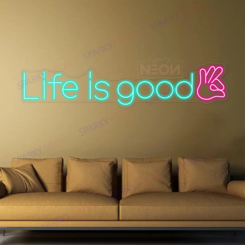Life Is Good Neon Sign