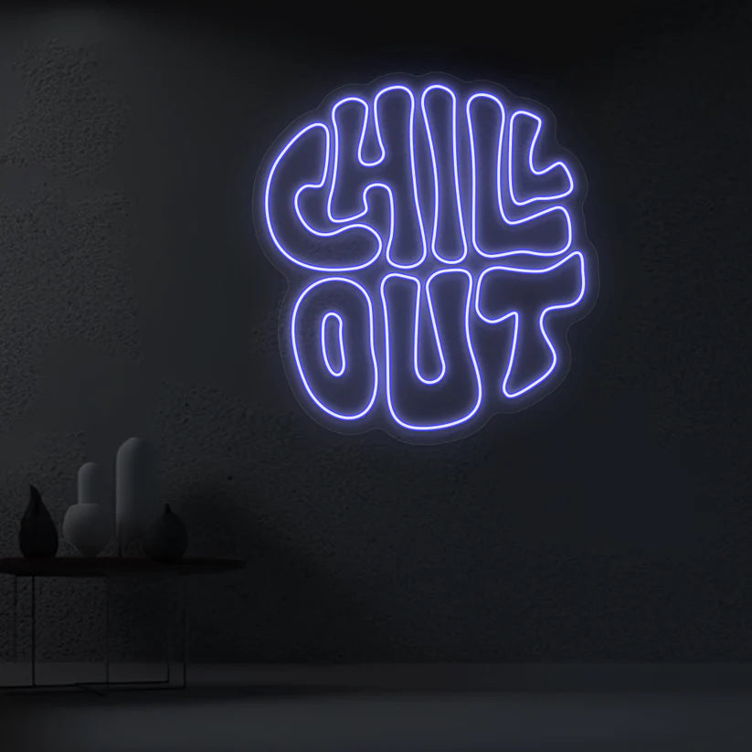 Chill Out Neon Sign 