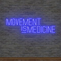 Movement Is Medicine LED Neon Light