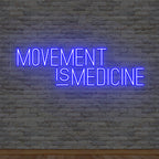 Movement Is Medicine LED Neon Light