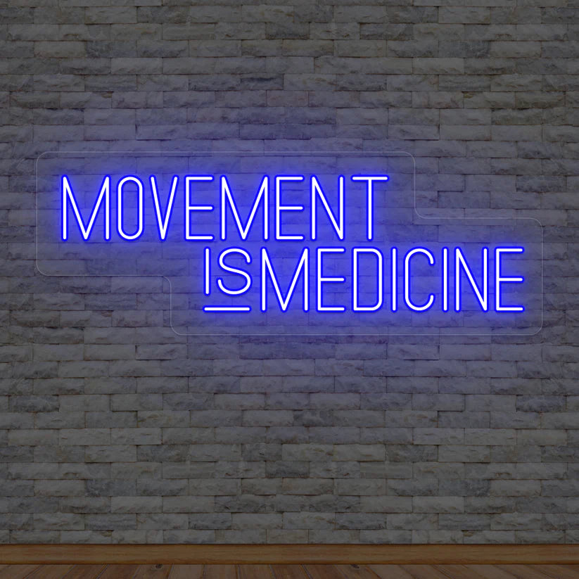 Movement Is Medicine LED Neon Light