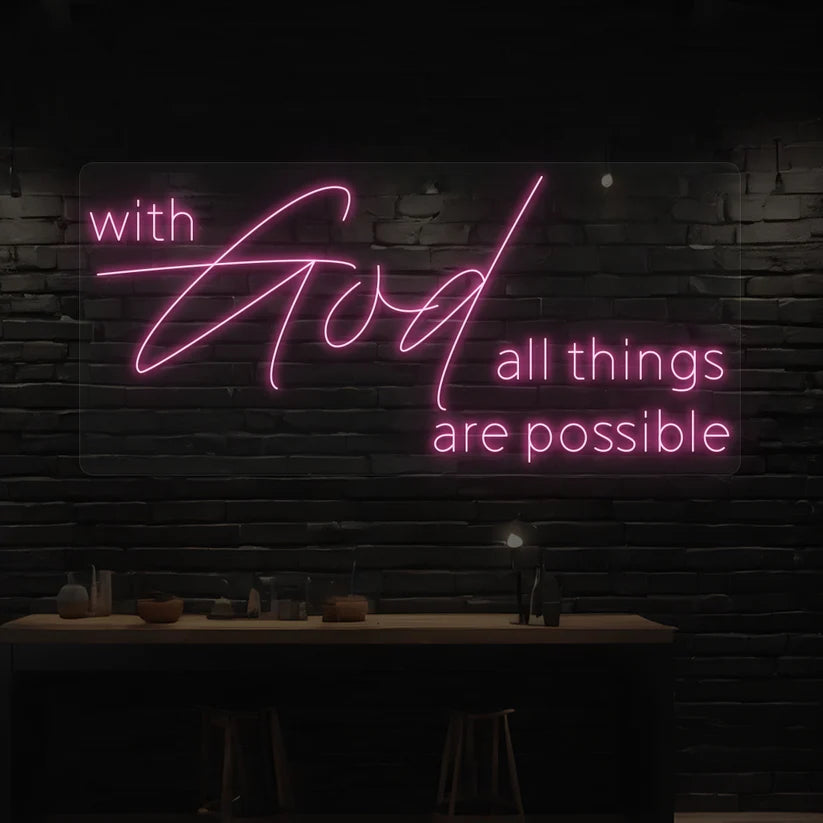 With God All Things Are Possible Neon Sign