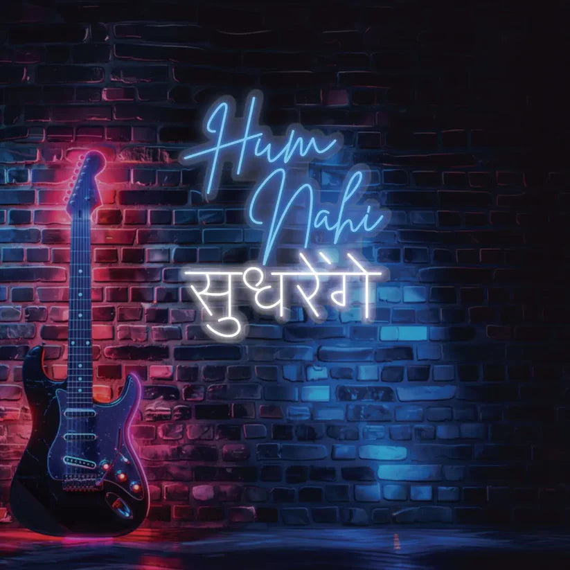 Hum Nahi Sudhrenge Neon Sign 