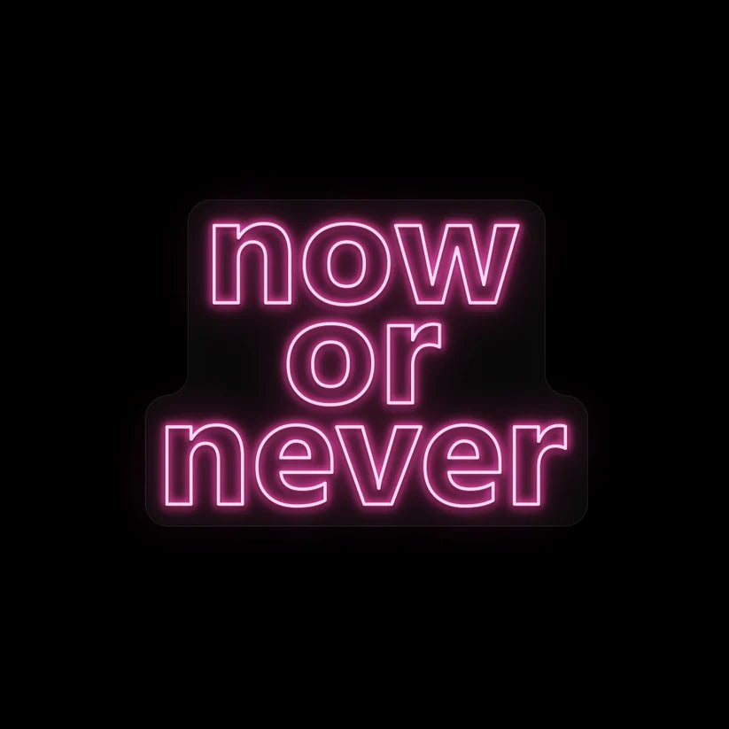 Now or Never Neon Sign – Motivational LED Neon Light for Room, Gym & Office - Harshita Craft
