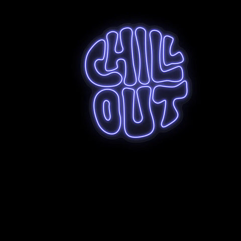 Chill Out Neon Sign 